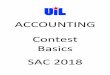 ACCOUNTING Contest Basics SAC 2018 · 2018-09-06 · 1. Basic accounting theory: classification of accounts, balance side, increase side, decrease side, accounting equation, effect