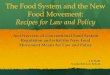 The Food System and the New Food Movement · Big Picture Themes The conventional food system is an industrialized, highly-regulated food production, processing, supply, and consumption