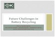 Future Challenges in Battery Recycling › wp-content › uploads › sites › 31 › ... · 11/6/2017  · Future Challenges in Battery Recycling. Global Lead Poisoning Epidemic