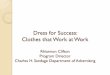 Dress for Success: Clothes that Work at Work › 2056 › charm_school_business... · Dress for Success: Clothes that Work at Work ... In business, you are dressing to have an impact