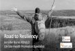 Road to Resiliency - Montgomery County, Ohio · phenomenon tied to chronic workplace stress that has not been successfully managed“ ... insomnia, and substance abuse The Challenge