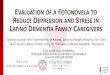 Evaluation Of A Fotonovela To Reduce Depression And Stress ... · fotonovela) or to the control group (UC: Usual Care) The UC group (N=55 completers) received traditional pamphlets