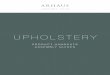 UPHOLSTERY - Arhaus · Handcrafted upholstery is individually cut and specifically tailored to fit each piece, ensuring comfort and quality. Reclining mechanisms are forged from solid