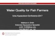 Water Quality for Fish Farmers · Water Quality for Fish Farmers. Iowa Aquaculture Conference 2017. Matthew A. Smith. ... is known as the non- toxic form (ionized) ... • Addition