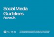 SOCIAL MEDIA GUIDELINES Social Media Guidelines...SOCIAL MEDIA GUIDELINES 20 Social Media Guidelines ... SOCIAL MEDIA GUIDELINES—APPENDIX SOCIAL MEDIA DON’TS 4 . SOCIAL MEDIA GUIDELINES—APPENDIX