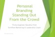 Personal Branding Standing Out From the Crowd · Personal Branding Standing Out From the Crowd Thrity Engineer-Mbuthia FCIM Certified Marketing & Leadership Coach ©Thrity Engineer