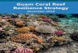 Guam Coral Reef Resilience Strategy...coral reefs are still used for subsistence fishing, some commercial fishing, and recreation by both locals and tourists (Burdick et al. 2008)