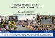 WORLD TOURISM CITIES DEVELOPMENT REPORT 2019 · OBJECTIVES •“World Tourism Cities Development Report” is one of the signature publications of WTCF, released since 2015 •Jointly