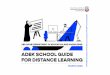 ADEK SCHOOL GUIDE FOR DISTANCE LEARNINGADEK’s website and through links in ADEK’s o˚cial Instagram and Twitter accounts. Communication and preparation are key to the success of