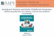 Immigrant Parents and Early Childhood Programs...most parent engagement activities: these present almost insurmountable barriers to many immigrant parents’ meaningful participation