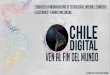 Santiago chile - Congreso America Digital · especializados en marketing digital, TI y los media partners del evento. La distribución de contenido cubrirá prensa escrita, televisión,