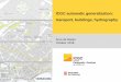 ICGC automatic generalization: transport, buildings ...€¦ · Base topogràfica multirepresentació: vialitat i polígons de poblament Febrer 2018 6 Current status of generalization