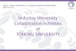 Industry-University Collaboration Activities at TOHOKU ......National Taiwan University National Tsing Hua University, Hsinchu . Soochow University → Cooperation in research & education,