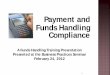 Payment and Funds Handling Compliance - Virginia Tech › content › dam › cafm_vt_edu › buspracseminars … · Payment and . Funds Handling Compliance . A Funds Handling Training