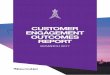 CUSTOMER ENGAGEMENT OUTCOMES REPORT · approved customer engagement strategy put in place in August 2014 as the cornerstone of our approach. This strategy also established the framework