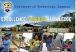 History of UTech, Ja. · History of UTech, Ja. • UTech, Ja. dates its beginning from 1958 as the Jamaica Institute of Technology. • University status was granted on September
