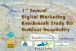 1st Annual Digital Marketing Benchmark Study for Outdoor ...roadabode.com/.../2017/01/Z-DM-Benchmark-Study-2013... · Benchmark Study for Outdoor Hospitality Brought to you by these