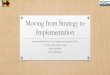 Moving from Strategy to Implementaion - United … › capacity-building › meetings › UNSD...Moving from Strategy to Implementation International Workshop on User Engagement Strategy