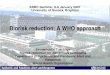 Biorisk reduction: A WHO approach - University of Sussex 6... · 2011-06-24 · Biorisk reduction for dangerous pathogens Department of Epidemic and Pandemic Alert and Response World