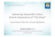Delivering Townsville’s Vision Early Impressions of “City ...€¦ · Delivering Townsville’s Vision & Early Impressions of “City Deals” Great Small Cities for a Great Big