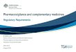 Pharmacovigilance and complementary medicines · Pharmacovigilance and complementary medicines Regulatory Requirements Dr Claire Larter . Director, Adverse Events and Medicine Defects