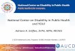 National Center on Disability in Public Health and YOU! Center...To learn about the evidence- based strategies used by the National Center on Disability in Public Health, including