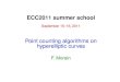 ECC2011 summer school - Elliptic Curve Cryptographyecc2011.loria.fr › slides › summerschool-morain.pdfI Elliptic curves in cryptography (Blake, Seroussi, Smart); I Advances in