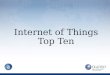 Internet of Things Top Ten - Netpresence · - The OWASP Internet of Things Top 10 Project - The Top 10 Walkthrough. 26 Billion by 2020-30 fold increase from 2009 in Internet of Things