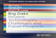 Big Data Related Technologies, Challenges and Future …epic.hust.edu.cn/minchen/min_paper/BigDataBook2014.pdfBig Data Related Technologies, Challenges and Future Prospects. SpringerBriefs