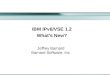 IBM IPv6/VSE 1.2 What's New? IBM IPv6/VSE 1.2 Reminder ... While the product is named IPv6/VSE, the