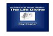 An Analysis of Sri Aurobindo’s - Roy Posnerroyposner.weebly.com/uploads/2/7/1/0/27100343/lifedivine... · 2020-06-07 · iii An Analysis of Sri Aurobindo’s The Life Divine by