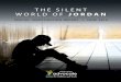 THE SILENT WORLD OF JORDAN - cwrp.ca · THE SILENT WORLD OF JORDAN SPECIAL INVESTIGATION REPORT | JUNE 2016. 2 Letter of Transmittal June 15, 2016 The Honourable Corey Tochor Speaker
