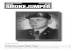 SMOKEJUMPER, ISSUE NO. 44, JULY 2004 · Inside This Issue: Smokejumper Awarded Medal of Honor..... 3 A Pioneer Remembers Wagner Dodge ..... 8