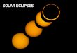 SOLAR ECLIPSES - indiascienceandtechnology.gov.inindiascienceandtechnology.gov.in/sites/all/themes/vigyan/images/as… · ANNULAR SOLAR ECLIPSE . Annular Eclipse . Bailey’s Beads