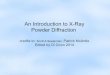 An Introduction to X-Ray Powder Diffraction - Unicamgnxas.unicam.it/pag_teaching/xray_diff_2014_s.pdf · 2015-05-01 · An Introduction to X-Ray Powder Diffraction credits to: Scott