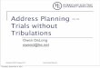 Address Planning -- Trials without Tribulationsfacweb.cs.depaul.edu/brewster/ipv6/IPv6 Address Planning.pdf · IPv6 Address Planning Analysis Now that you have an address size for
