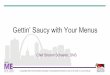 Gettin’ Saucy with Your Menus - School Nutrition...–School Nutrition Association, Chef’s Task Force Midwest Representative – Healthy School Recipes, Advisory Board – Institute