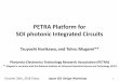 PETRA Platform for SOI photonic Integrated Circuitssoiconsortium.eu › ... › uploads › 2018 › 10 › 2018-SOI-Design-Worksh… · PETRA platform consists of design, fabrication,