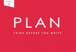 3 PLAN - mcom320.netmcom320.net/3plan.pdf · Everyone has time and resource constraints, so your first goal should be to help your audience see why your message matters to them. In