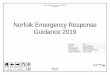 Norfolk Emergency Response Guidance 2019€¦ · The Norfolk Emergency Response Guidance will form the basis of integrated emergency management training and exercises undertaken within
