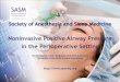 NoninvasivePositive Airway Pressure in the Perioperative ...sasmhq.org/wp-content/uploads/2019/03/PAP-Therapy-SASM-slides.… · Modalities of Noninvasive PAP •Continuous Positive