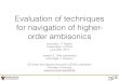 Evaluation of techniques for navigation of higher- …...Evaluation of techniques for navigation of higher-order ambisonics Acoustics ’17 Boston Presentation 1pPPb4 June 25th, 2017