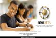 Assessor and Moderator Registration - merSETA...Certificate or Certified Copy of ETDP Statement of Results 8. Click on Continue LEADERS IN CLOSING THE SKILLS GAP 1. ASSESSOR/MODERATOR
