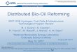 Distributed Bio-Oil Reforming (Presentation)Distributed Bio-Oil Reforming (Presentation) Author R.J. Evans, S. Czernik, R. French, and M. Ratcliff: NREL Subject Presented at the 2007