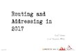 Routing and Addressing in 2017 - APNIC › 45 › assets › files › APNT... · Routing and Addressing in 2017 Geoff Huston ... 2,388 AS7018 ATT-INTERNET4 -AT&T Services, Inc.,