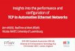 TCP in Automotive Ethernet Networks - RealTime-at-Work ... · TCP in Automotive Ethernet Networks 9 –A full-fledged TCP implementation! –Not included in the specification: selective