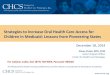 Strategies to Increase Oral Health Care Access for ... · 12/18/2014  · Center for Health Care Strategies Strategies to Increase Oral Health Care Access for Children in Medicaid: