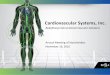Cardiovascular Systems, Inc. › 297193009 › files › doc...Nov 16, 2016  · Cardiovascular Systems, Inc. Redefining Interventional Vascular Solutions Annual Meeting of Stockholders