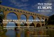 World heritage Journeys of the European Union€¦ · •World Heritage is a strong tourism drawcard for Europe and cultural tourism is growing •Tourists are increasingly seeking