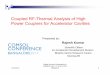 Coupled RF-Thermal Analysis of High Power Couplers for ... › paper › download › 182683 › kumar_presen… · Coupled RF-Thermal Analysis of High Power Couplers for Accelerator